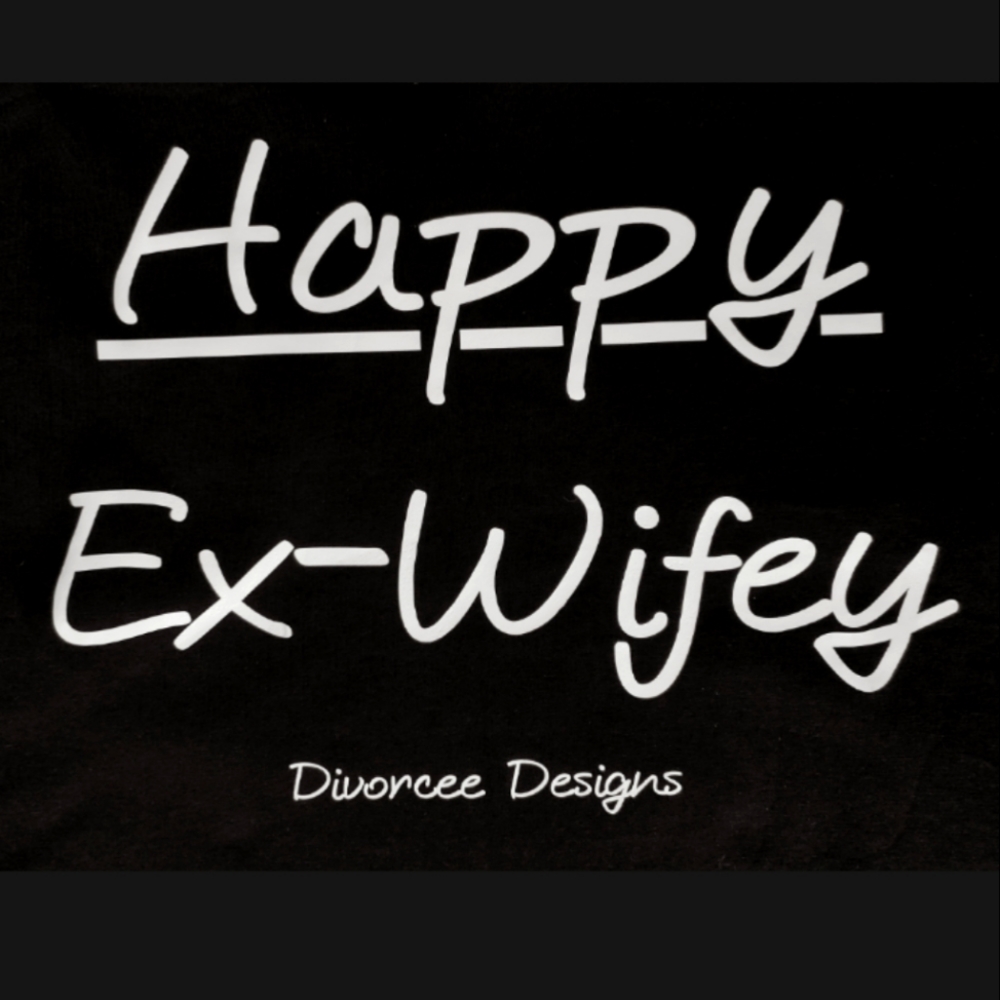 Happy Ex-Wife Ex Hubby Divorce Funny Shirt